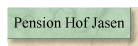 Pension Hof Jasen